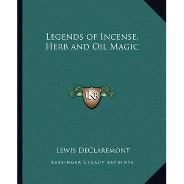 Legends of Incense, Herb and Oil Magic