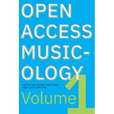 Open Access Musicology: Volume One
