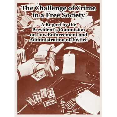 The Challenge of Crime in a Free Society