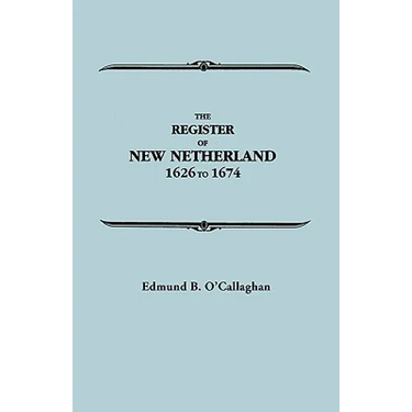 Register of New Netherland, 1626-1674