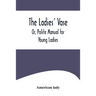 The Ladies' Vase; Or, Polite Manual for Young Ladies