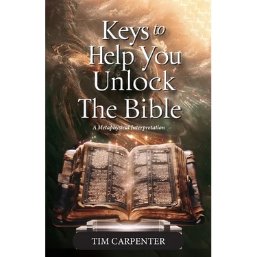 Keys to Help You Unlock the Bible, A Metaphysical Interpretation