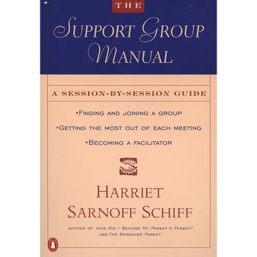 The Support Group Manual: A Session-By-Session Guide