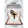 God's Prescriptions for Hope and Healin: God's Love and Grace for Mankind