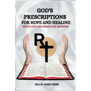 God's Prescriptions for Hope and Healin: God's Love and Grace for Mankind