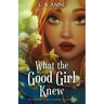 What the Good Girl Knew