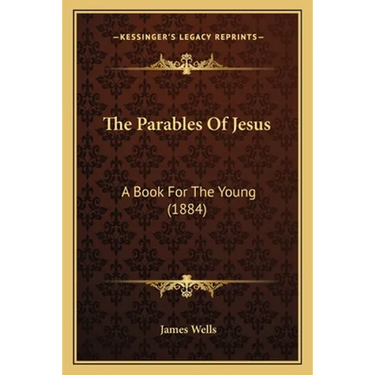 The Parables Of Jesus: A Book For The Young (1884)