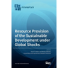Resource Provision of the Sustainable Development under Global Shocks