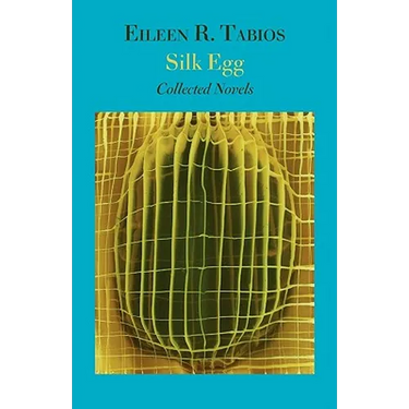 Silk Egg: Collected Novels
