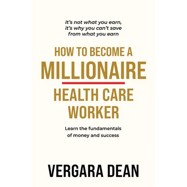 How to Become a Millionaire Health Care Worker