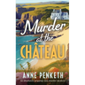 MURDER AT THE CHÂTEAU an absolutely gripping cozy murder mystery