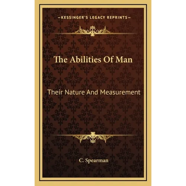 The Abilities Of Man: Their Nature And Measurement