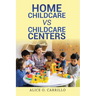 Home Childcare vs Childcare Centers