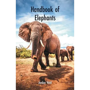 Handbook of Elephants