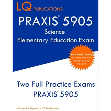PRAXIS 5905 Science Elementary Education Exam: Two Full Practice Exam - Free Online Tutoring - Updated Exam Questions