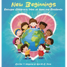 New Beginnings: Refugee Children's Tales of Hope and Resilience