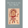 The Devil in the New World: The Impact of Diabolism in New Spain
