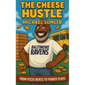 The Cheese Hustle