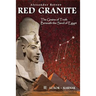 Red Granite - The Grains of Truth Beneath the Sand of Egypt: II Luxor - Karnak