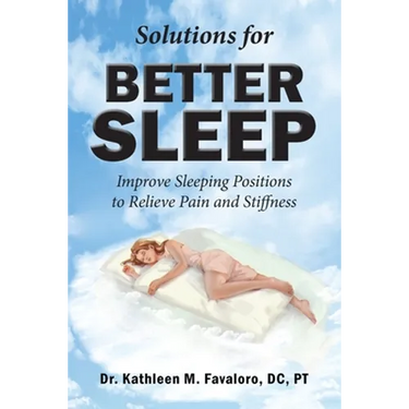 Solutions for Better Sleep: Improve Sleeping Positions to Relieve Pain and Stiffness