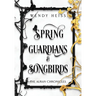 Spring Guardians and Songbirds