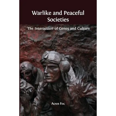 Warlike and Peaceful Societies: The Interaction of Genes and Culture