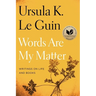 Words Are My Matter: Writings on Life and Books