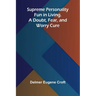 Supreme Personality: Fun in Living. A Doubt, Fear, and Worry Cure