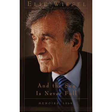 And the Sea Is Never Full: Memoirs, 1969-