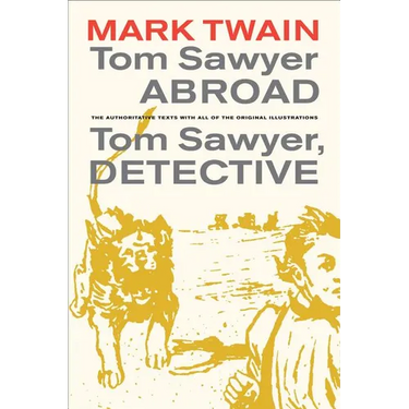 Tom Sawyer Abroad / Tom Sawyer, Detective: Volume 2