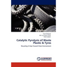 Catalytic Pyrolysis of Waste Plastic & Tyres