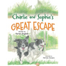Charlie and Sophie's Great Escape