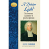 A Divine Light: The Spiritual Leadership of Jonathan Edwards