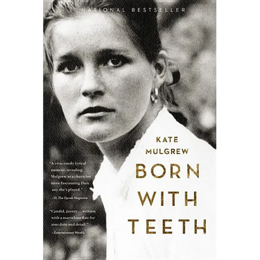 Born with Teeth: A Memoir
