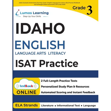 Idaho Standards Achievement Test Prep: Grade 3 English Language Arts Literacy (ELA) Practice Workbook and Full-length Online Assessments: ISAT Study G
