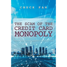 The Scam of the Credit Card Monopoly