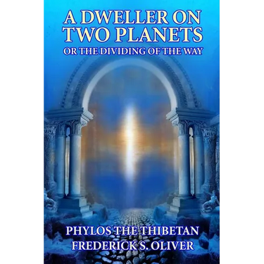 A Dweller on Two Planets: Or the Dividing of the Way