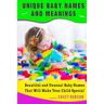 Unique Baby Names and Meanings: Beautiful and Unusual Baby Names That Will Make Your Child Special