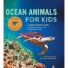 Ocean Animals for Kids: A Junior Scientist's Guide to Whales, Sharks, and Other Marine Life