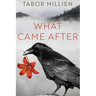 What Came After