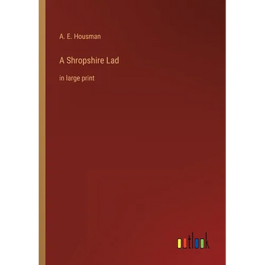 A Shropshire Lad: in large print