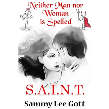 Neither Man Nor Woman is Spelled S.A.I.N.T.