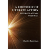 A Rhetoric of Literate Action: Literate Action, Volume 1