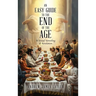 An Easy Guide to the End of the Age: A Visual Unveiling of Revelation