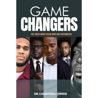 Game Changers: The Truth About Black Men and Fraternities