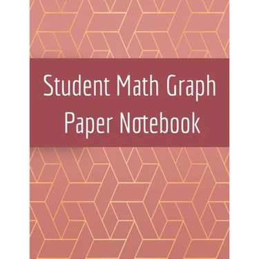 Student Math Graph Paper Notebook: Squared Notepad for Drawing Mathematics 3d Game Sketches, Coordinates, Grids & Gaming Graphics