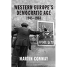Western Europe's Democratic Age: 1945-1968
