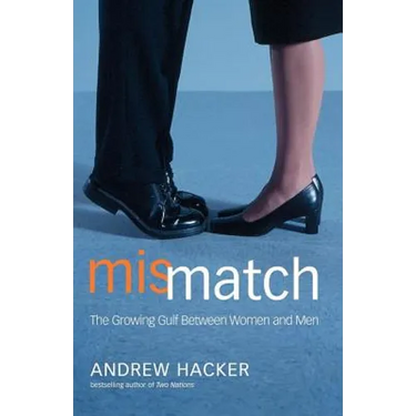 Mismatch: The Growing Gulf Between Women and Men