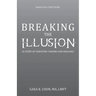 Breaking the Illusion: Based on a True Story