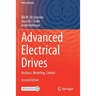 Advanced Electrical Drives: Analysis, Modeling, Control